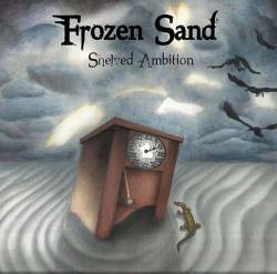Frozen Sand : Shelved Ambition